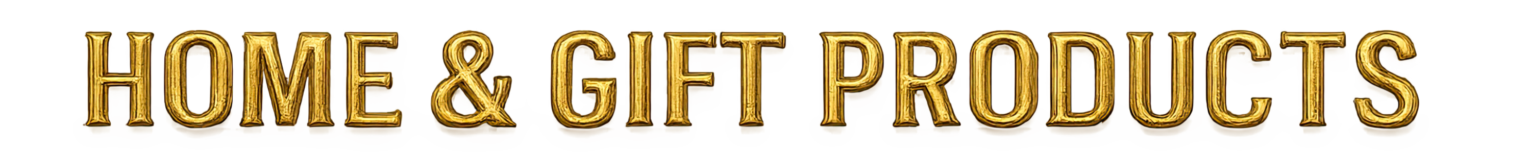 Home & Gift Products